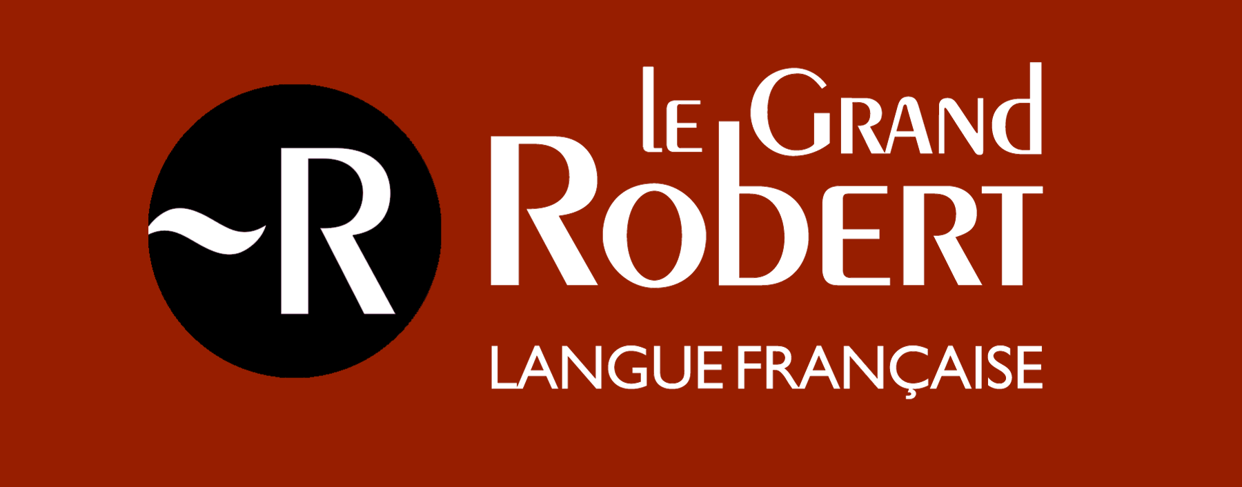 Le Grand Robert de la langue française